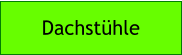 Dachst�hle